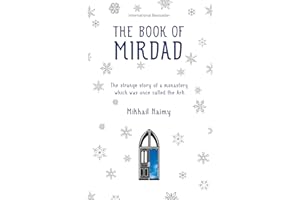 The Book of Mirdad: The Strange Story of a Monastery Which Was Once Called The Ark