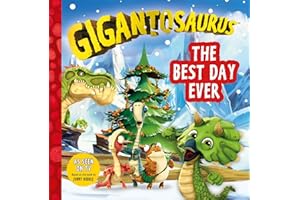 Gigantosaurus - The Best Day Ever: A festive Christmas story packed with dinosaurs!