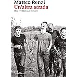 Un'altra strada. Idee per l'Italia di domani