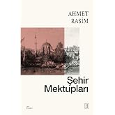 Şehir Mektupları - Ahmet Rasim