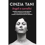 Angeli e carnefici. Isadora Duncan e Marie Becker, Hannah Arendt e Ilse Koch, storie di donne dai destini opposti