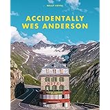 Accidentally Wes Anderson: Accidentaly