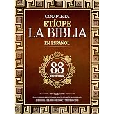 La Biblia Et&iacute;ope Completa en 88 Escrituras Espa&ntilde;olas: Con libros perdidos como los ap&oacute;crifos, los jubileos, el libro de Enoc