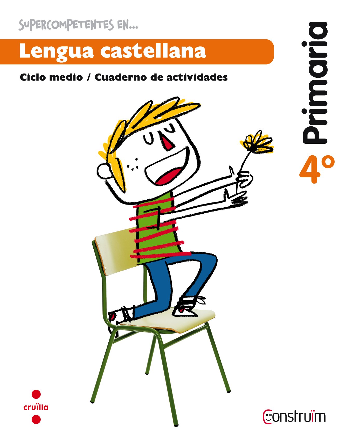 Supercompetents en... Lengua castellana. 4 Primaria. Construïm. Cuaderno