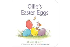 Ollie's Easter Eggs Board Book: An Easter And Springtime Book For Kids (Gossie & Friends)