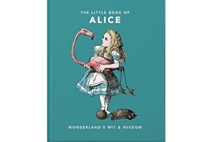 The Little Book of Alice: Wonderland's Wit & Wisdom: 1