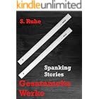 Spanking Stories: Gesammelte Werke