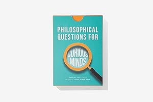 Philosophical Questions for Curious Minds: puzzles and ideas to help young minds grow