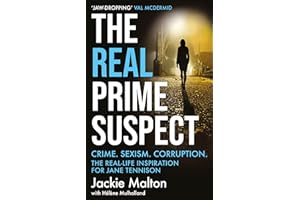 The Real Prime Suspect: Crime. Sexism. Corruption. The Real-Life Inspiration for Jane Tennison