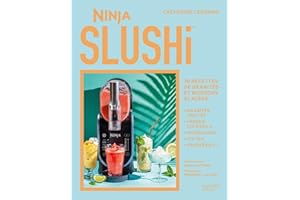 Ninja Slushi: 70 recettes de granités et boissons glacées