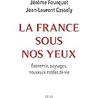 La France sous nos yeux: Economie, paysages, nouveaux modes de vie (French Edition)