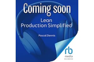Lean Production Simplified: A Plain-Language Guide to the World's Most Powerful Production System