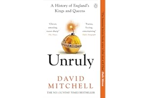 Unruly: The Number One Bestseller ‘Horrible Histories for grownups’ The Times