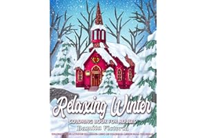 Coloring Book for Adults | Relaxing Winter: A Stress Relieving Coloring Books for Adults Featuring Relaxing Winter Scenes, Beautiful Christmas Scenes ... Books for Adults and Unique Gifts for Women
