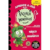 Aprender a leer en la Escuela de Monstruos 23 - M&aacute;gico y dram&aacute;tico: En letra MAY&Uacute;SCULA (libros para ni&ntilde;os a partir de 5 a&ntilde;os)