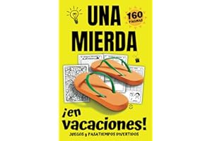UNA MIERDA ¡en VACACIONES! JUEGOS y PASATIEMPOS DIVERTIDOS: Libros de Bromas - Regalos Originales para Hombre, Mujer y Chicos - Humor