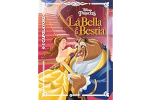 La Bella e la Bestia. Ediz. a colori