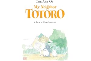 VIZ MEDIA LLC The Art of My Neighbor Totoro