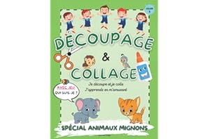 Découpage & Collage Animaux Mignons Volume 1: Je découpe, je colle et j'apprends les animaux. Livre d'activités manuelles pour enfants. Avec Jeu 'Qui suis-je ? '