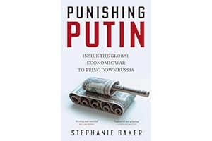 Punishing Putin: The gripping new 2024 expose of the global economic sanctions against Russia’s war in Ukraine