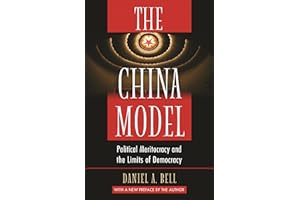 The China Model: Political Meritocracy and the Limits of Democracy