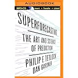 Superforecasting: The Art and Science of Prediction