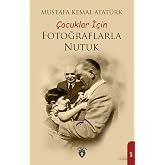 &Ccedil;ocuklar İ&ccedil;in Fotoğraflarla Nutuk