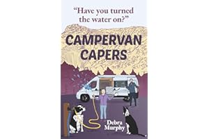 Campervan Capers: "Have you turned the water on?"