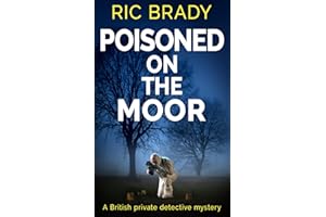 Poisoned on the Moor: A British private detective mystery (The Yorkshire detective mystery series)