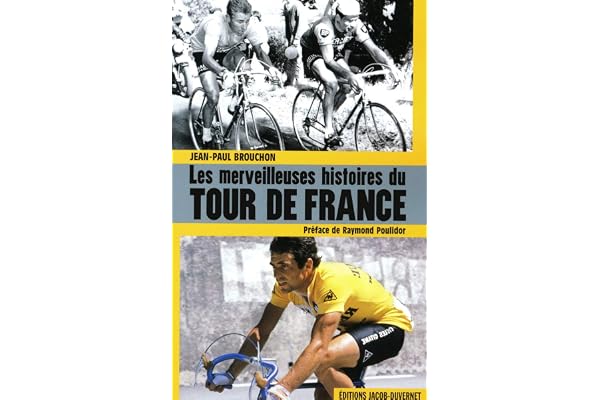LES MERVEILLEUSES HISTOIRES DU TOUR DE FRANCE