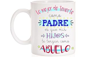 MARDETÉ Taza Lo Mejor de tenerte como Padre es Que mis Hijos te tengan como Abuelo. Taza Regalo para Padres y Abuelos.