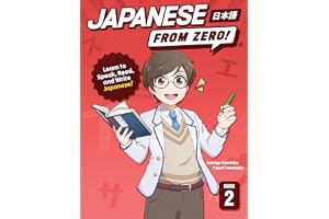 Japanese From Zero! 2: Proven Techniques to Learn Japanese for Students and Professionals