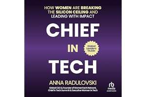 Chief in Tech: How Women Are Breaking the Silicon Ceiling and Leading with Impact