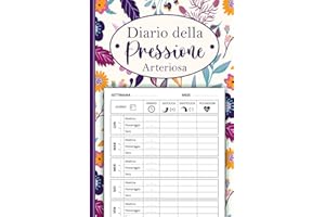 Diario Della Pressione Arteriosa: Annota la tua Pressione Sanguigna e le Pulsazioni ogni giorno con il nostro Libretto per un monitoraggio medico completo, valido per 107 settimane .