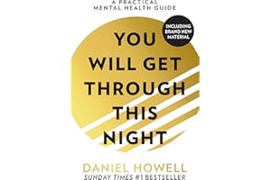 You Will Get Through This Night: The No.1 Sunday Times best selling practical self help guide to teach you how to take care of your mental health and cope with anxiety and depression