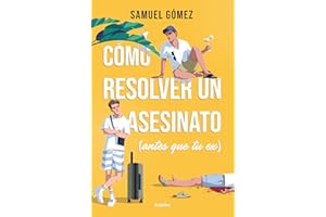 Cómo resolver un asesinato (antes que tu ex) (Grijalbo Narrativa)
