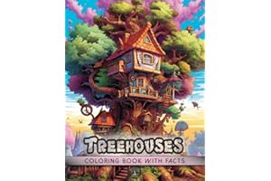 Treehouse Coloring Book: Mystical Modern Art Design of Unique and Magical Homes in Fantasy Forest of Whimsical World with Educational and Interesting Facts about Fairies