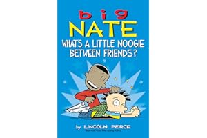 Big Nate. What's a little noogie between friends?: Volume 16