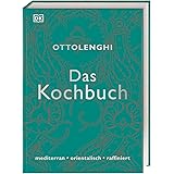 Das Kochbuch: mediterran • orientalisch • raffiniert