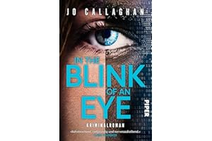 In the Blink of an Eye (Kat und Lock ermitteln 1): Kriminalroman | »Bahnbrechend, tiefgründig und nervenaufreibend.« Chris Whitaker