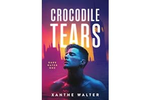 Crocodile Tears: Heart-pounding MM romantic suspense thriller set in a dystopian near future where dark water, deadly secrets, and dangerous love collide.