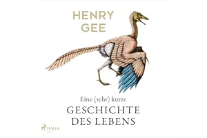 Eine (sehr) kurze Geschichte des Lebens