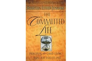The Committed Life: Principles for Good Living from Our Timeless Past