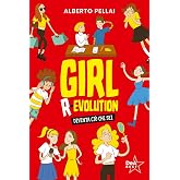 Girl r-evolution. Diventa ciò che sei