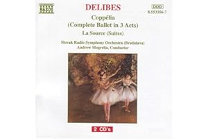 Leo Delibes: Coppélia (Gesamtaufnahme)