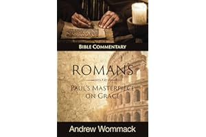 Romans: Paul's Masterpiece on Grace: Bible Commentary