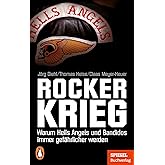 Rockerkrieg: Warum Hells Angels und Bandidos immer gefährlicher werden - Ein SPIEGEL-Buch