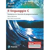 Il linguaggio C. Fondamenti e tecniche di programmazione. Ediz. Mylab. Con espansione online. Con espansione online