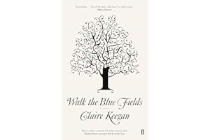 Walk the Blue Fields: 'Pure magic.' Colm Tóibín