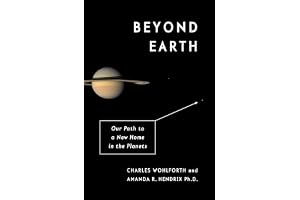 Beyond Earth: Our Path to a New Home in the Planets